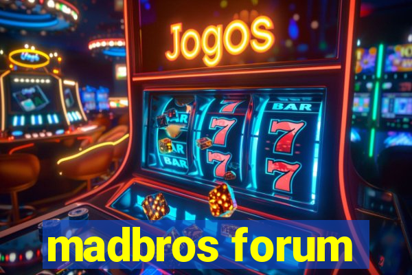 madbros forum